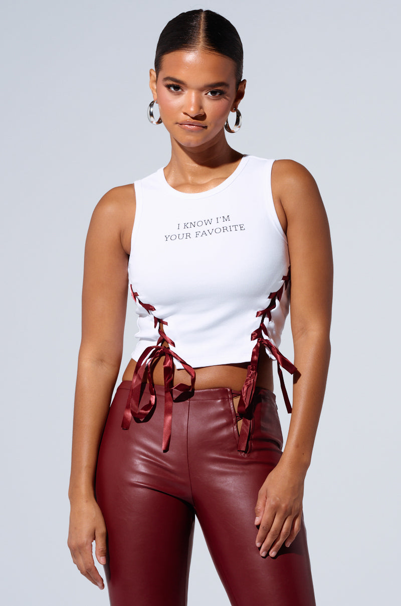 I KNOW I'M YOUR FAVORITE LACE UP CROPPED TANK
